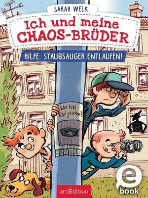 cover image of Ich und meine Chaos-Brüder – Hilfe, Staubsauger entlaufen!